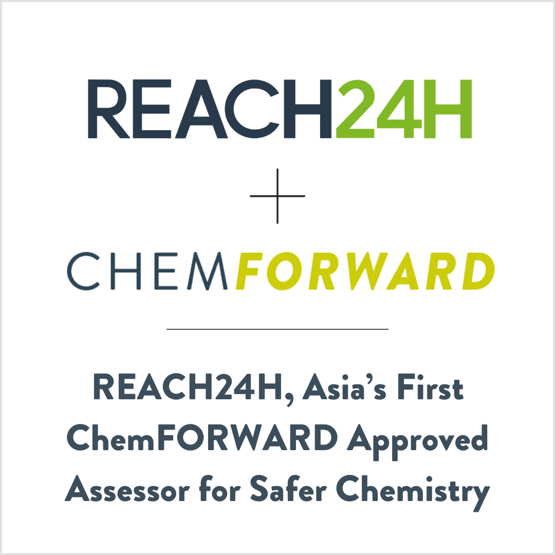 REACH24H, Asia’s First ChemFORWARD Approved Assessor for Safer Chemistry