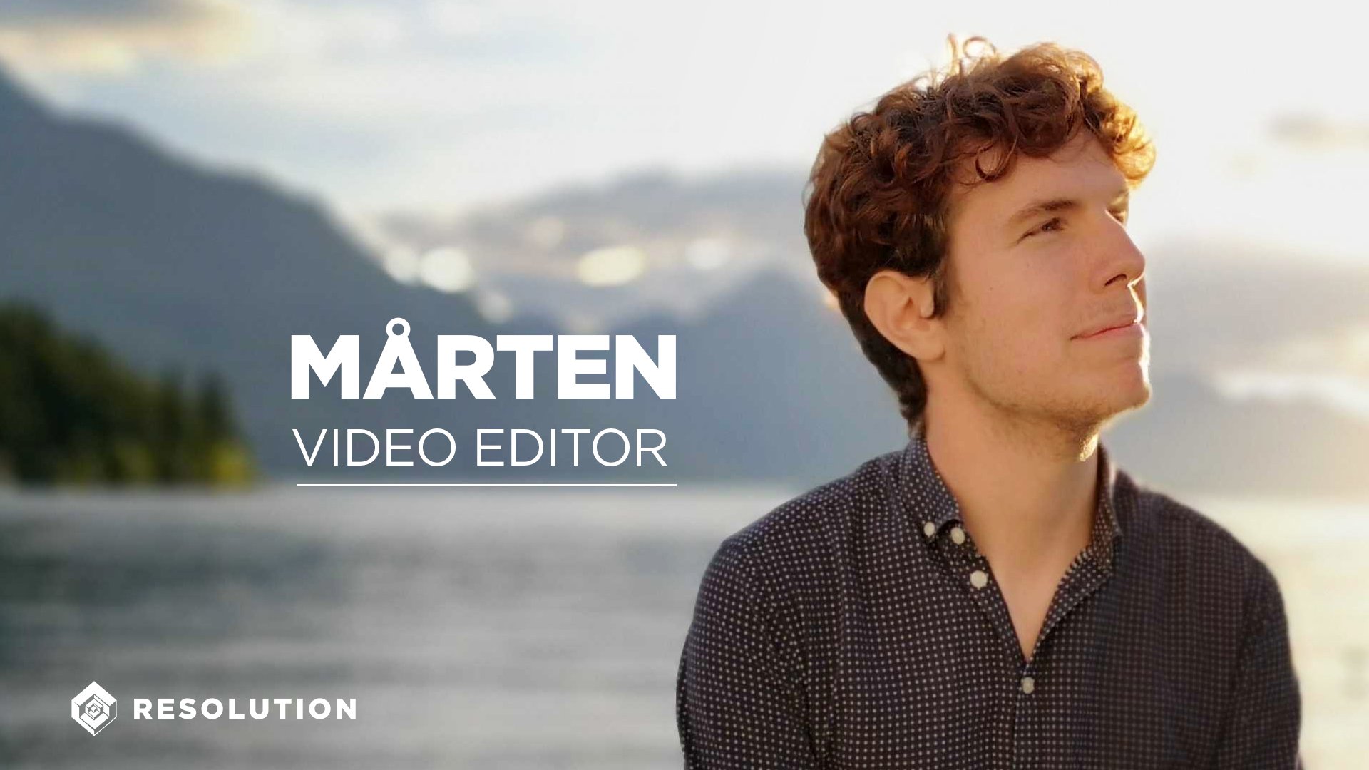 Life at Resolution: Mårten, Associate Video Editor